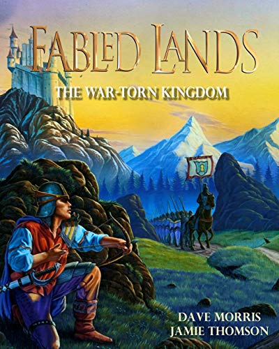 The War-Torn Kingdom: Large format edition (Fabled Lands, Band 1)